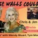 Chris & Jim McLennan Guest On “If These Walls Could Talk” With Hosts Wendy Stuart and Tym Moss Wednesday, October 5th, 2022