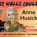 Anne Husick Guests On “If These Walls Could Talk” With Hosts Wendy Stuart and Tym Moss Wednesday, January 22nd, 2025