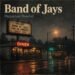 Band of Jays “Perpetual Rewind” Band of Jays “Perpetual Rewind”